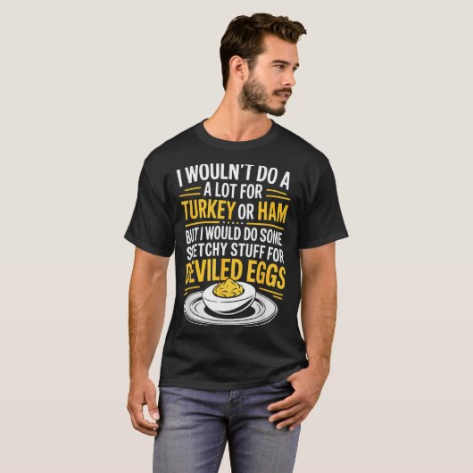 Funny Sketchy Stuff For Deviled Eggs Saying Food H Tシャツ (正面フル)