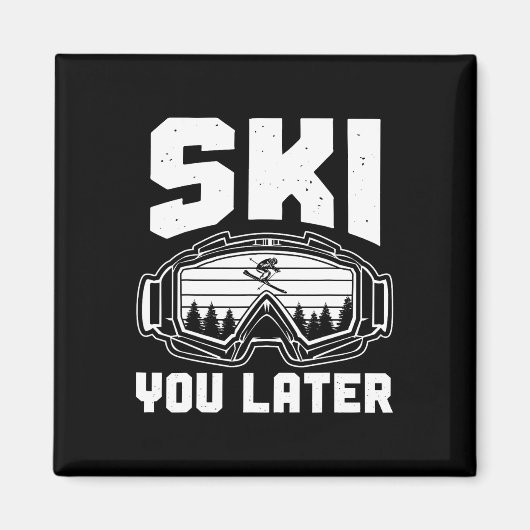 Funny Ski Lover You Later Skiing Winter Skier マグネット (正面)