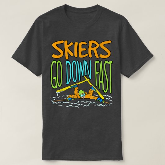 Funny Ski Snow Skier Winter Skiing Downhill Tシャツ (デザイン正面)