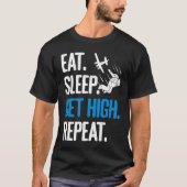 Funny Skydiving Eat Sleep Get High Repeat Skydiver Tシャツ (正面)