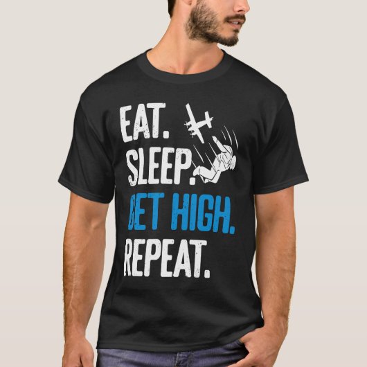Funny Skydiving Eat Sleep Get High Repeat Skydiver Tシャツ (正面)