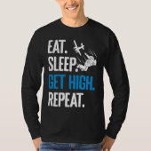 Funny Skydiving Eat Sleep Get High Repeat Skydiver Tシャツ (正面)
