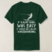 Funny Slalom Waterskiing Wakeboard Ski Style Tシャツ (デザイン正面)