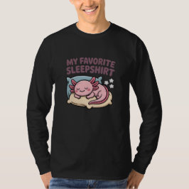 Funny Sleeping Axolotl - My Favorite Sleepshirt Tシャツ