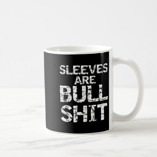 Funny Sleeveless Shirt Gag Sleeves Are Bull Tank T コーヒーマグカップ (右)