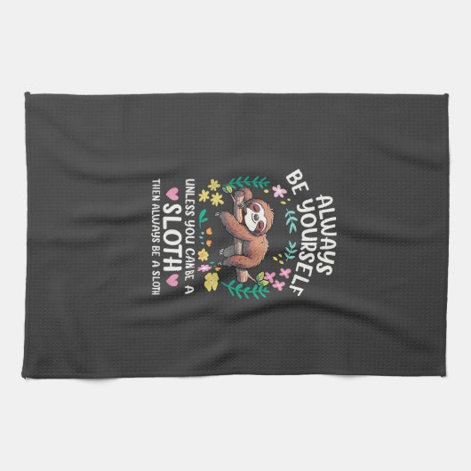 Funny Sloth Always Be Yourself, Unless You Can Be  キッチンタオル (横)