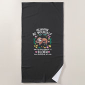 Funny Sloth Always Be Yourself, Unless You Can Be  ビーチタオル (正面)