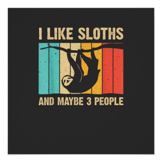 Funny Sloth Design for Sloth Lover Men Women Kids  ポスター (正面)