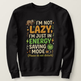 Funny Sloth Energy Saving Mode Typography Design スウェットシャツ