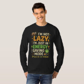 Funny Sloth Energy Saving Mode Typography Design Tシャツ (正面フル)