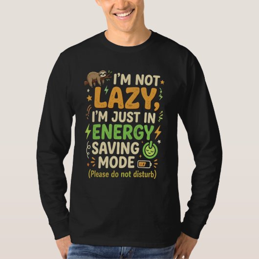 Funny Sloth Energy Saving Mode Typography Design Tシャツ (正面)
