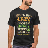 Funny Sloth Energy Saving Mode Typography Design Tシャツ (正面)