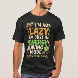 Funny Sloth Energy Saving Mode Typography Design Tシャツ