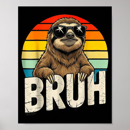 Funny Sloth Graphic Meme Lover Bruh Sloth Lovers  ポスター (正面)