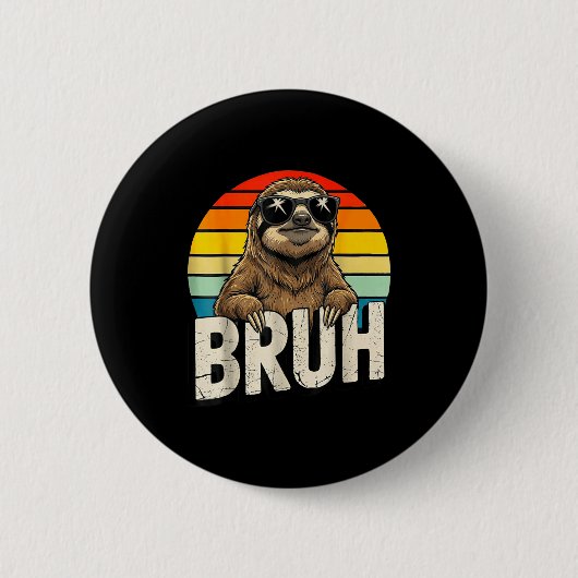 Funny Sloth Graphic Meme Lover Bruh Sloth Lovers  缶バッジ (正面)