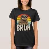 Funny Sloth Graphic Meme Lover Bruh Sloth Lovers  Tシャツ (正面)