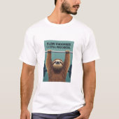 Funny Sloth Gym Motivation Poster - Slow Progress  Tシャツ (正面)