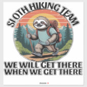 Funny Sloth Hiking Team we'll get there when we ge シール (シート)