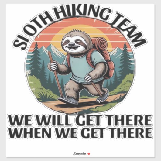 Funny Sloth Hiking Team we'll get there when we ge シール (シート)
