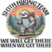 Funny Sloth Hiking Team we'll get there when we ge シール (正面)
