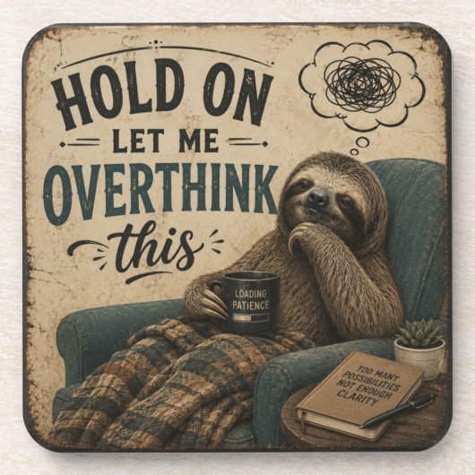 Funny Sloth Hold On Let Me Overthink This | Rustic コースター (正面)