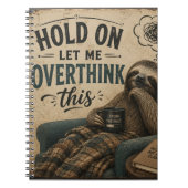 Funny Sloth Hold On Let Me Overthink This | Rustic ノートブック (正面)