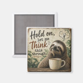 Funny Sloth Hold On Let Me Think This Through マグネット (正面/裏面)
