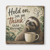 Funny Sloth Hold On Let Me Think This Through マグネット (正面)
