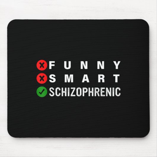 Funny Smart Schizophrenic Schizophrenia Awareness  マウスパッド (正面)