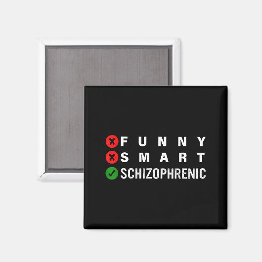 Funny Smart Schizophrenic Schizophrenia Awareness  マグネット (正面/裏面)