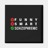 Funny Smart Schizophrenic Schizophrenia Awareness  マグネット (正面)