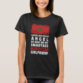 Funny Smartass Moroccan Girlfriend Morocco Flag Tシャツ (正面)