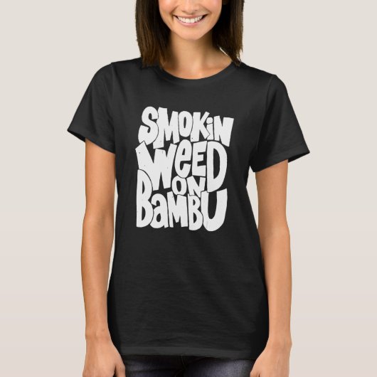 Funny smokin weed on bambu tシャツ (正面)