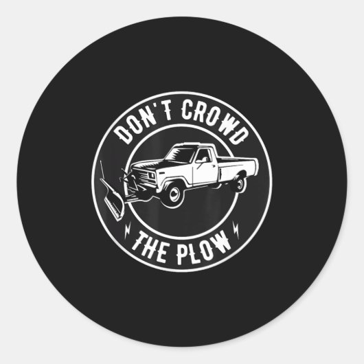 Funny Snow Plow - Don't Crowd The Plow ラウンドシール (正面)