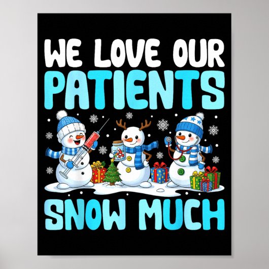 Funny Snowman Nurse We Love Our Patients Snow Much ポスター (正面)