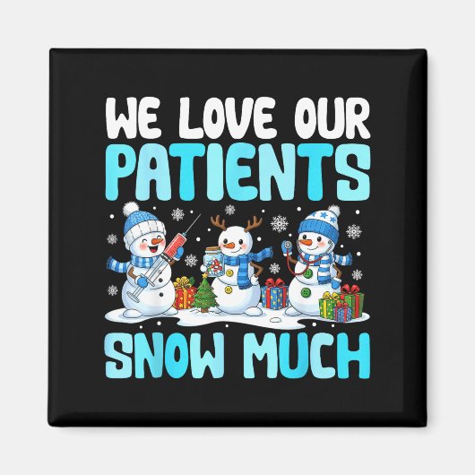 Funny Snowman Nurse We Love Our Patients Snow Much マグネット (正面)