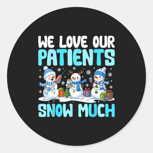 Funny Snowman Nurse We Love Our Patients Snow Much ラウンドシール (正面)