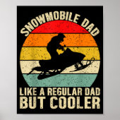 Funny Snowmobile Dad Like A Regular But Cooler Win ポスター (正面)