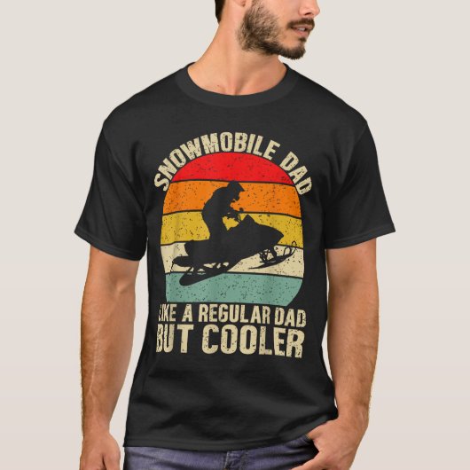 Funny Snowmobile Dad Like A Regular But Cooler Win Tシャツ (正面)