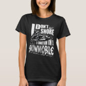 Funny Snowmobile Dream Snowmobile Driving  Tシャツ (正面)