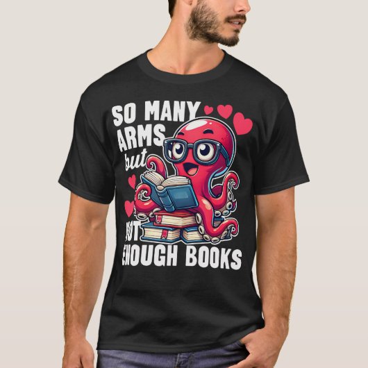 Funny So Many Arms So Little Books Octopus Not Eno Tシャツ (正面)
