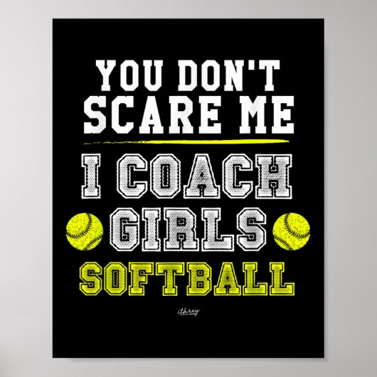 Funny Softball Coach You Don't E Me I Coach Girls  ポスター (正面)