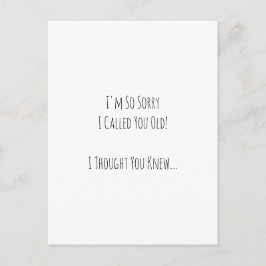 Funny Sorry I Called You Old Birthday humor Card ポストカード