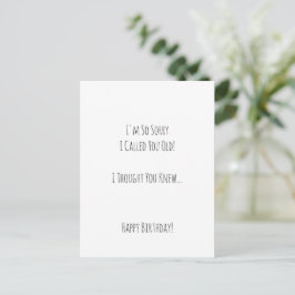 Funny Sorry I Called You Old Birthday Humor Card ポストカード