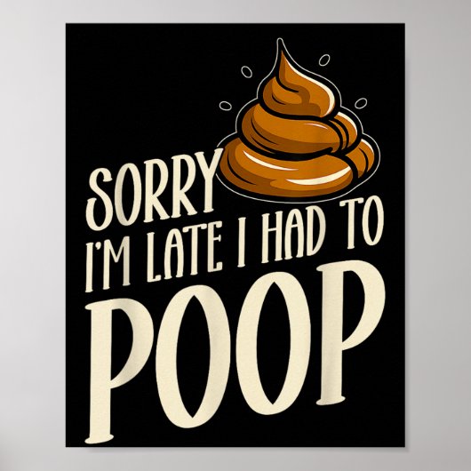 Funny Sorry I’m Late I Had To Op Jokes Sarcastic  ポスター (正面)