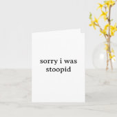 Funny “Sorry I Was Stoopid” Apology Card – Quirky カード (黄色い花)