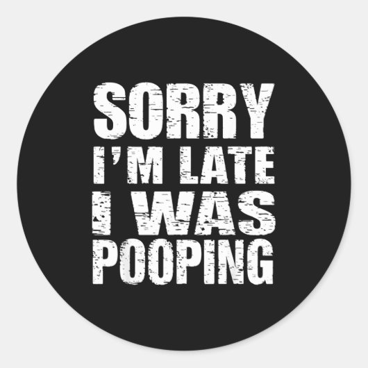 Funny Sorry I'm Late I Was Ong  ラウンドシール (正面)