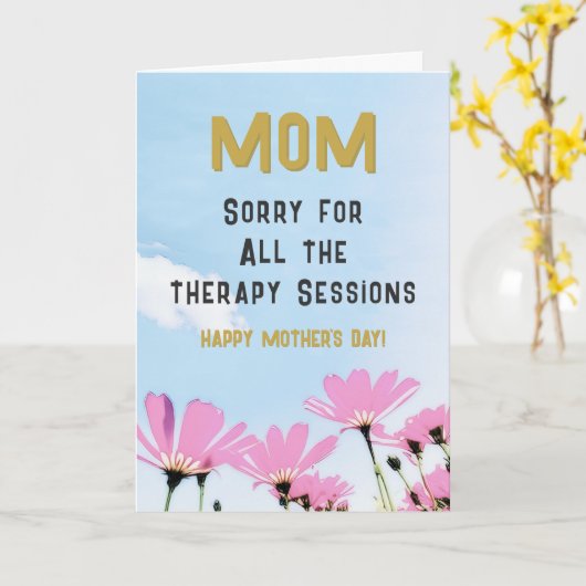Funny Sorry Therapy Sessions Humor Mother's Day カード (黄色い花)