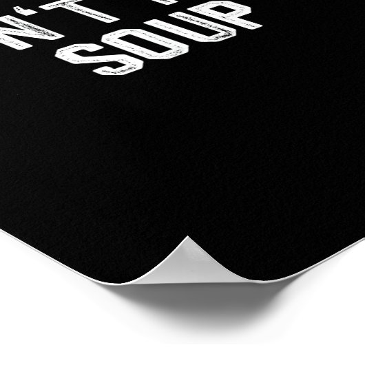 Funny Soup Lover I Don't Trust Soup  ポスター (角)