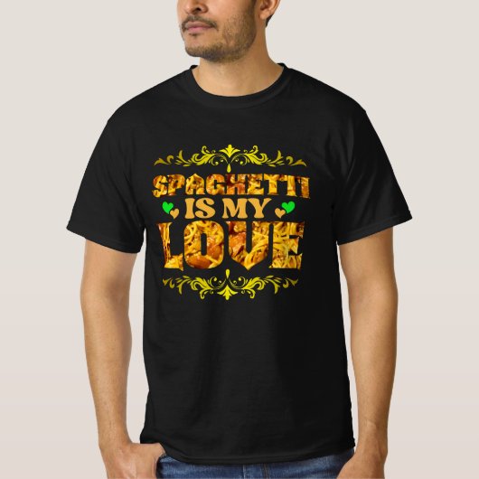 funny spaghetti is my love design tシャツ (正面)